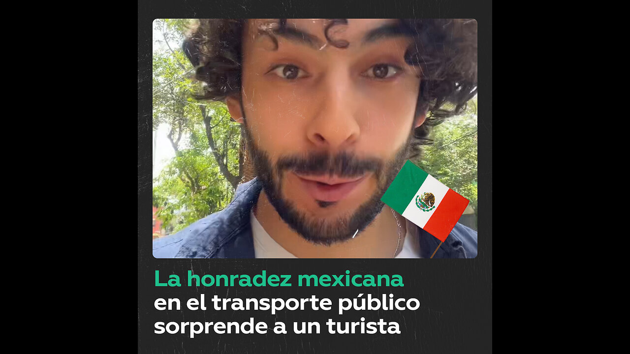 Un ecuatoriano, asombrado por la honestidad en los autobuses en México