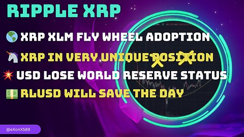 🌎 XRP FLY WHEEL ADOPTION 🦄 XRP VERY UNIQUE POSITION💥 USD LOSE WORLD RESERVE💵 RLUSD SAVE THE DAY