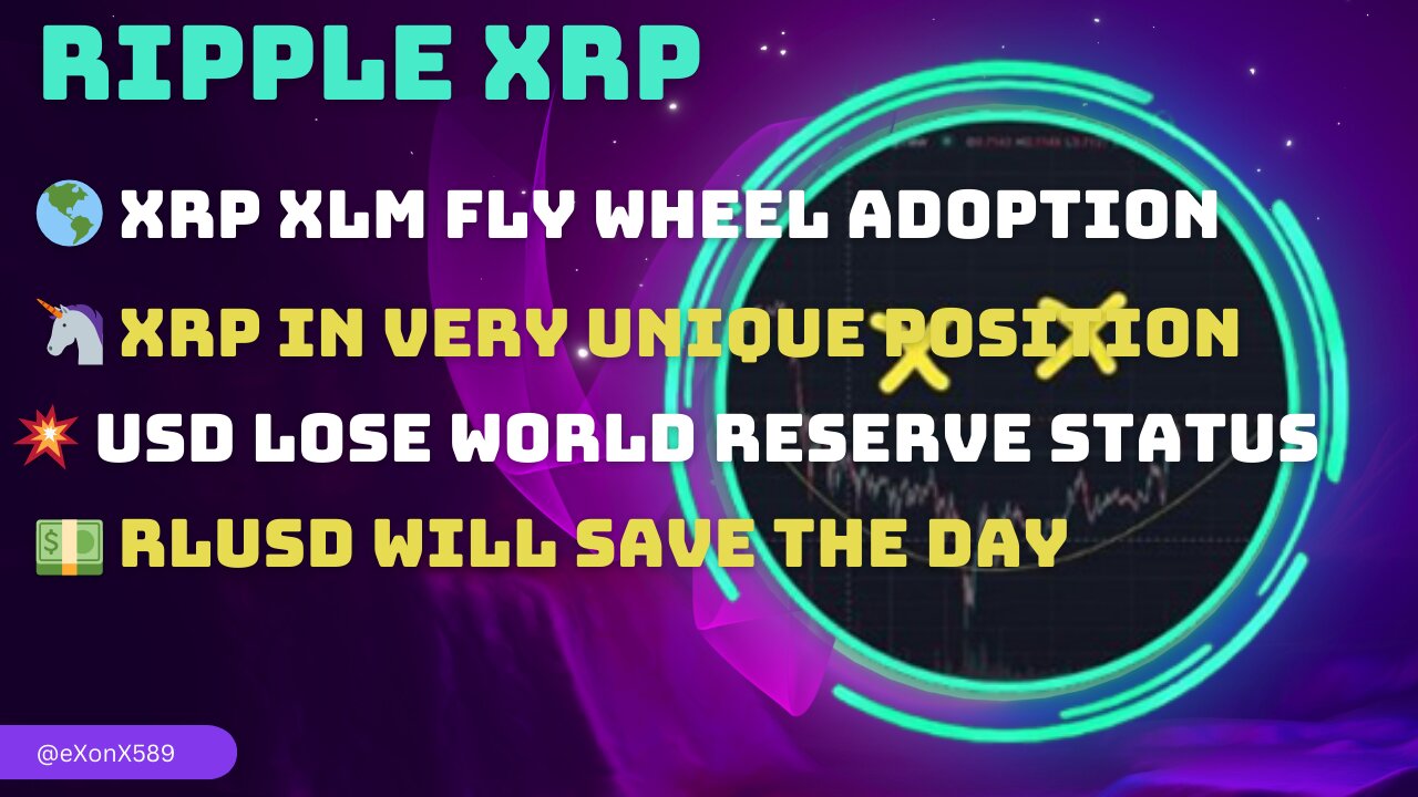🌎 XRP FLY WHEEL ADOPTION 🦄 XRP VERY UNIQUE POSITION💥 USD LOSE WORLD RESERVE💵 RLUSD SAVE THE DAY