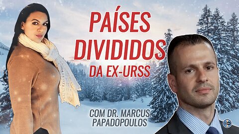 WLS - S1Ep36 - Países Divididos da Ex-URSS - Com @ninabyzantina E Marcus Papadopoulos