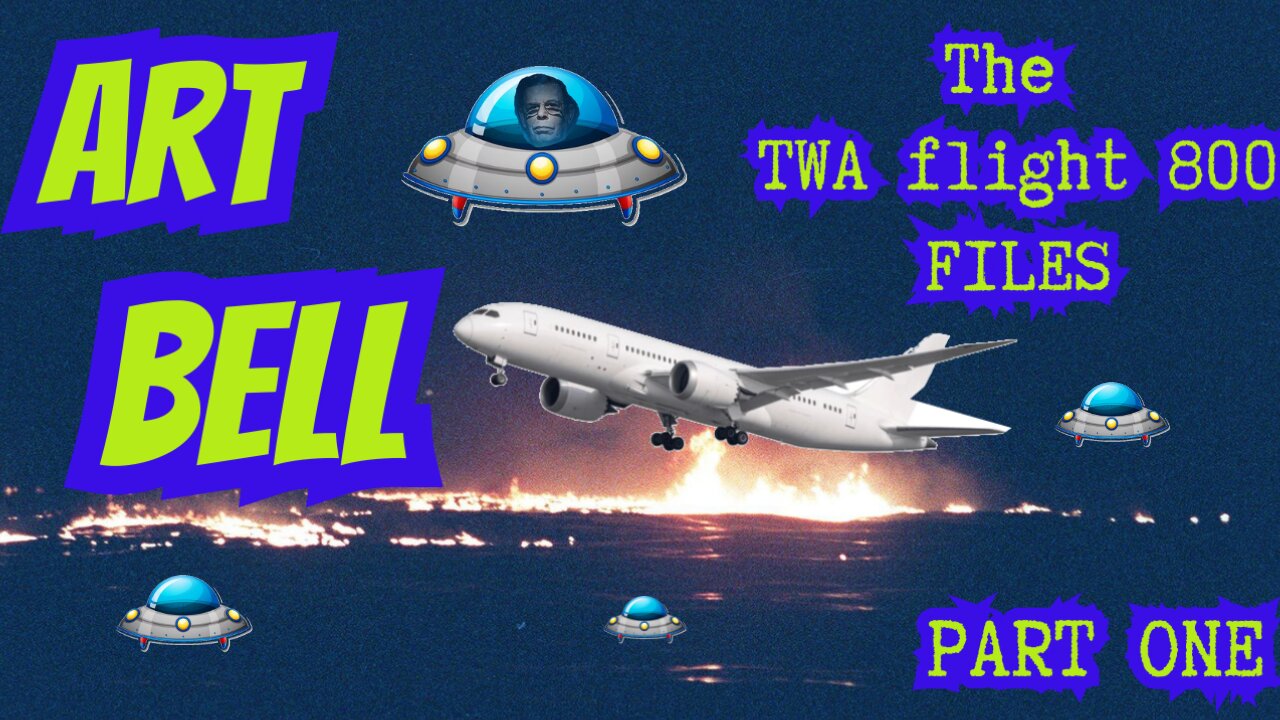 ART BELL & PART ONE OF TWA FLIGHT 800 MYSTERY