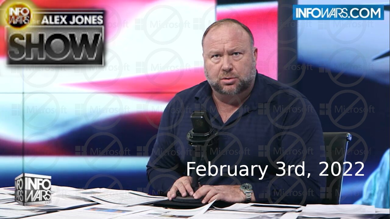 The Alex Jones Show 2/3/22