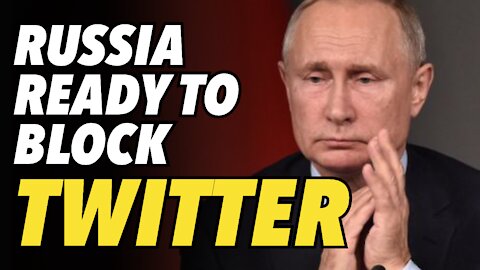 Russia ready to block Twitter