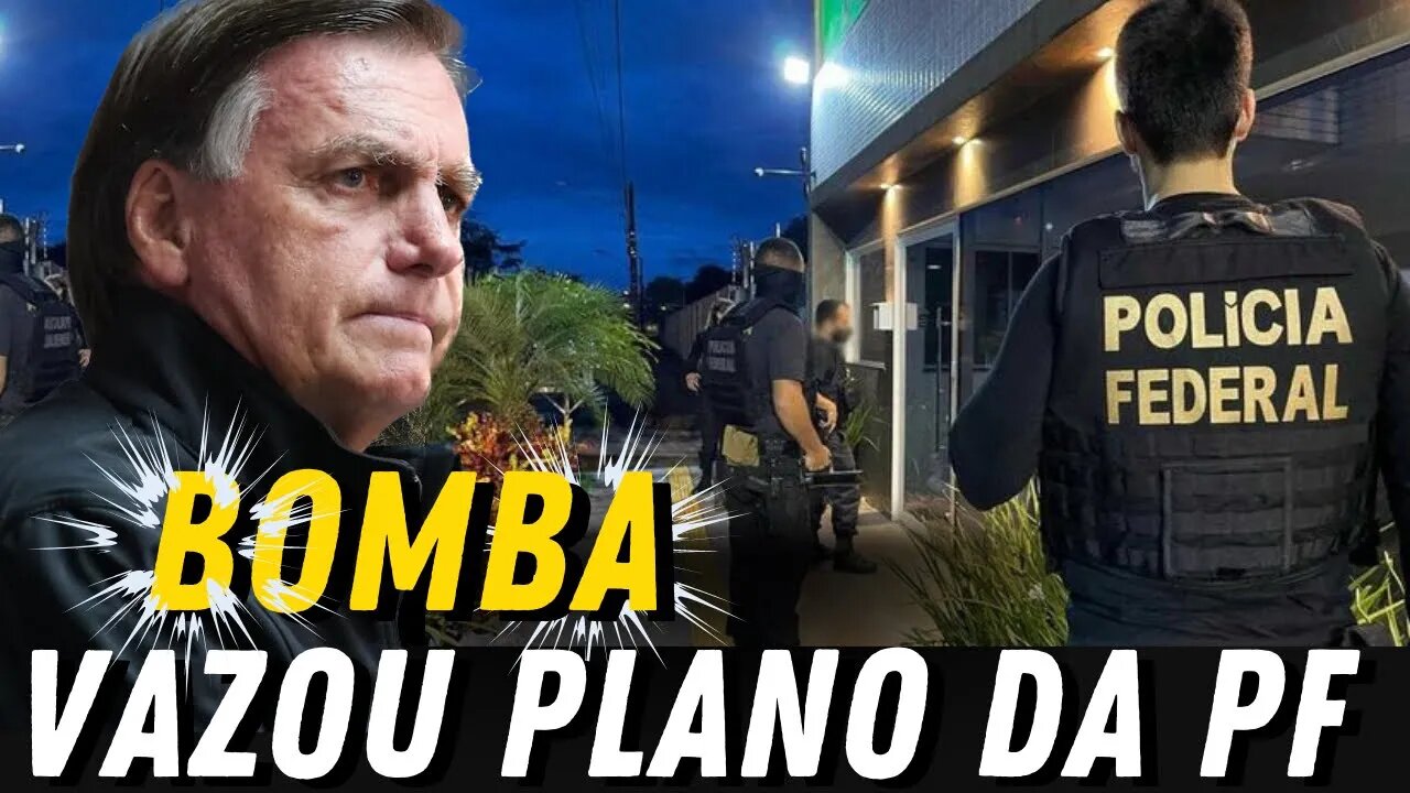 "Bomba‼️ Vaza Plano da Polícia Federal contra Bolsonaro: A Jogada da Esquerda Revelada"