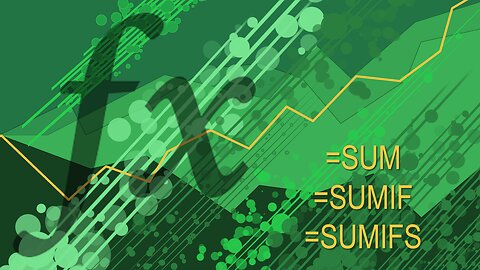 Excel Functions 101 - SUM SUMIF SUMIFS