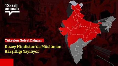 Yükselen Nefret Dalgası: Kuzey Hindistan'da Müslüman Karşıtlığı Yayılıyor