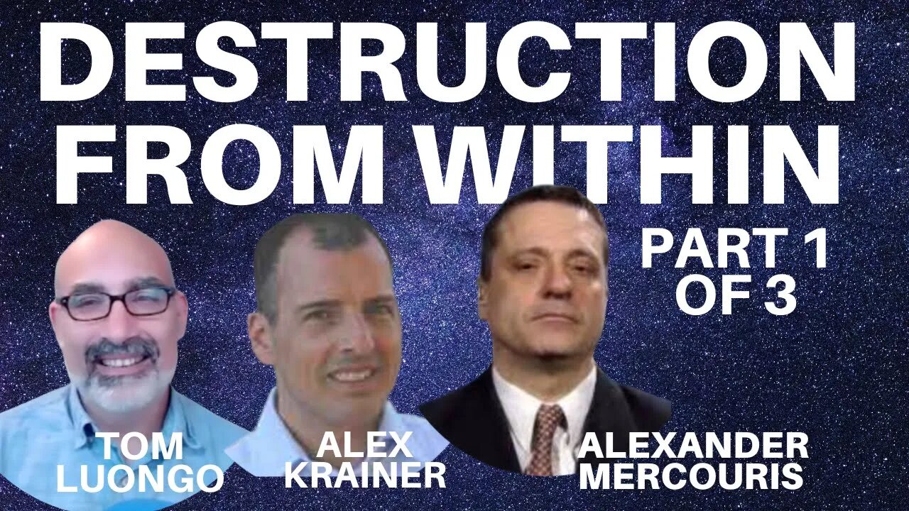 DESTROYING THE USA FROM WITHIN - WITH TOM LUONGO, ALEXANDER MERCOURIS & ALEX KRAINER - PART 1 OF 3