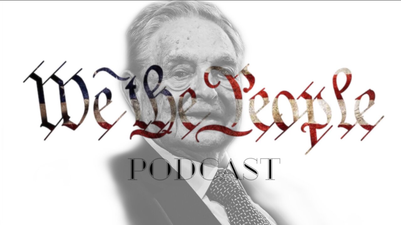 Episode 32 - Soros is Making a Comeback