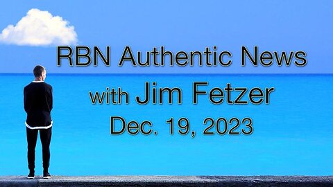 RBN Authentic News (19 December 2023)