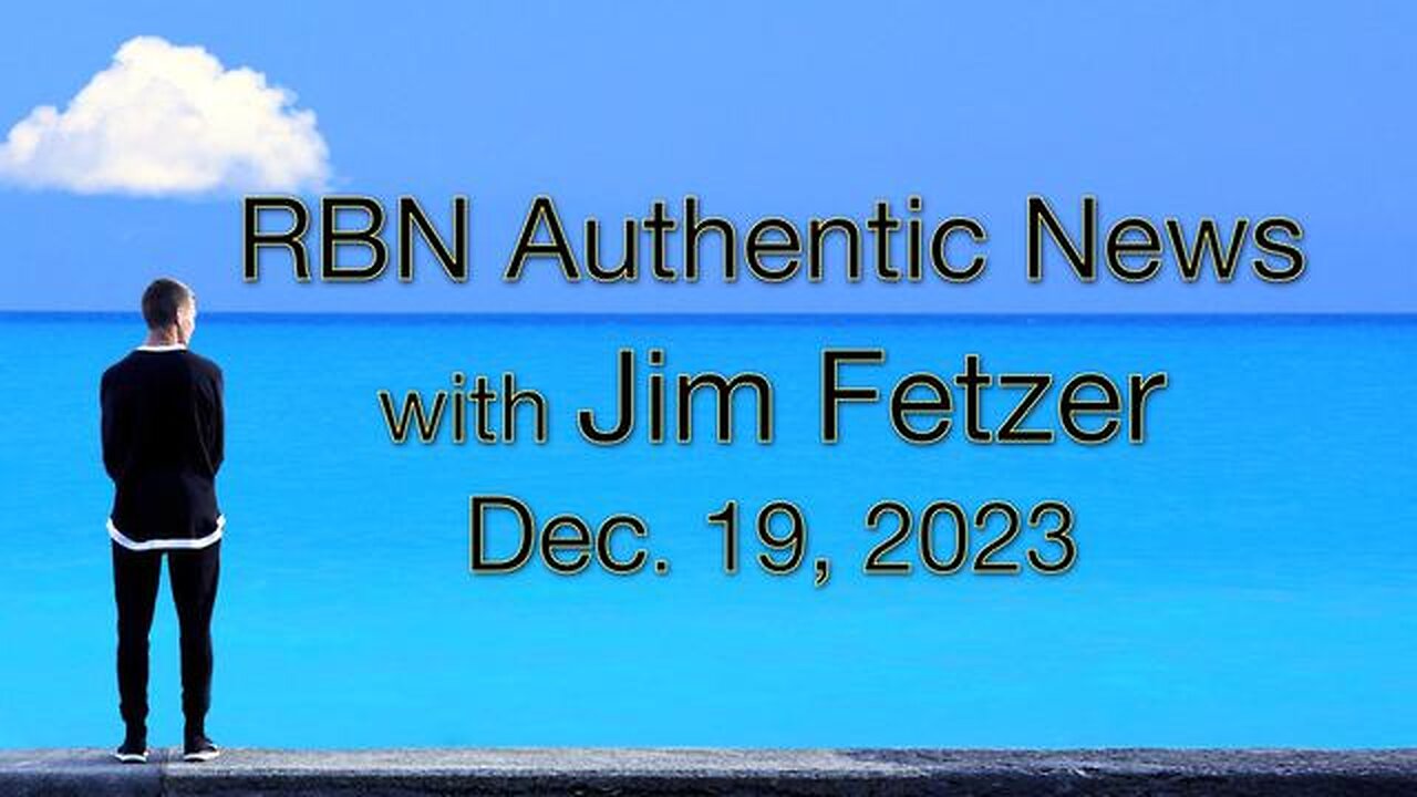 RBN Authentic News (19 December 2023)