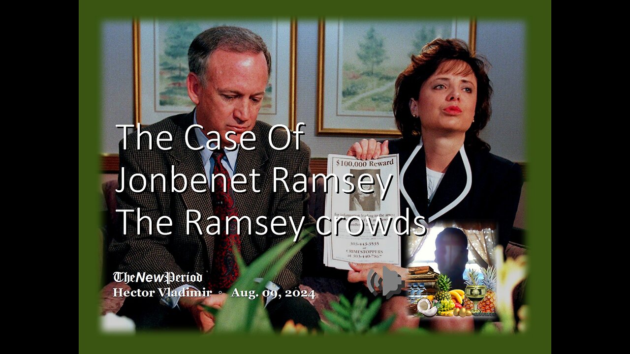 The case of Jonbenet Ramsey, My observations, Part 13, The crowd suspects