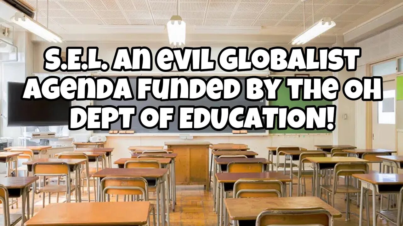 S.E.L. an evil globalist agenda funded by the OH DEPT of EDUCATION! Ohio Political News