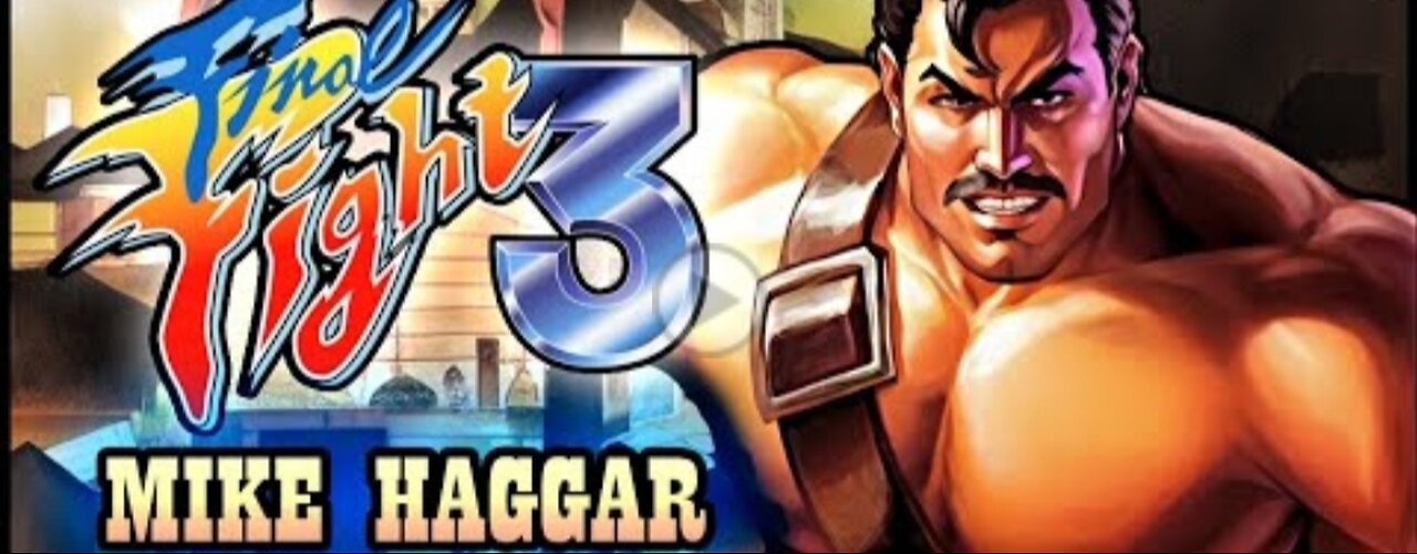 FINAL FIGHT 3 - MIKE HAGGAR