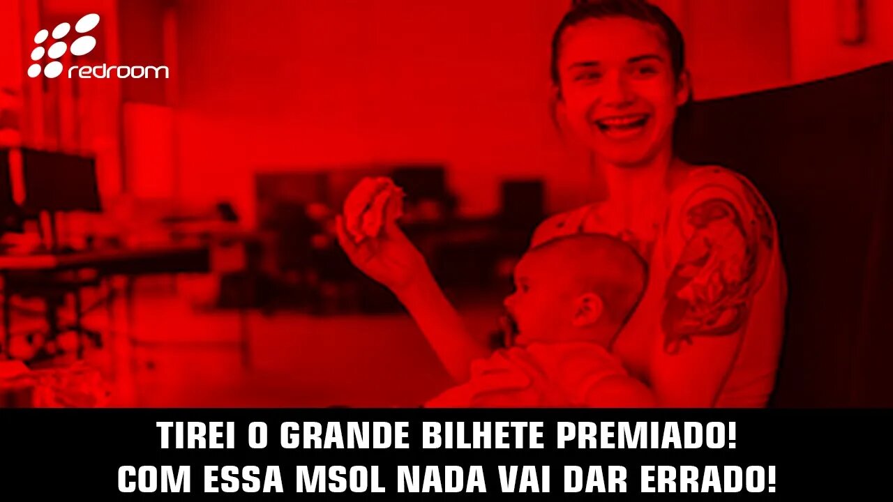 🔴 TIREI O GRANDE BILHETE PREMIADO! COM ESSA MS0L NADA VAI DAR ERRADO!