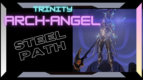 Steel Path Trinity - The Arch-Angel Tank
