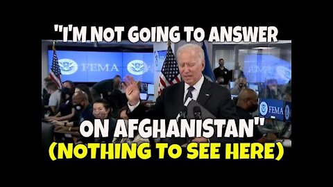 “I’m not going to answer on Afghanistan now”… Please Disperse, Nothing to See Here!