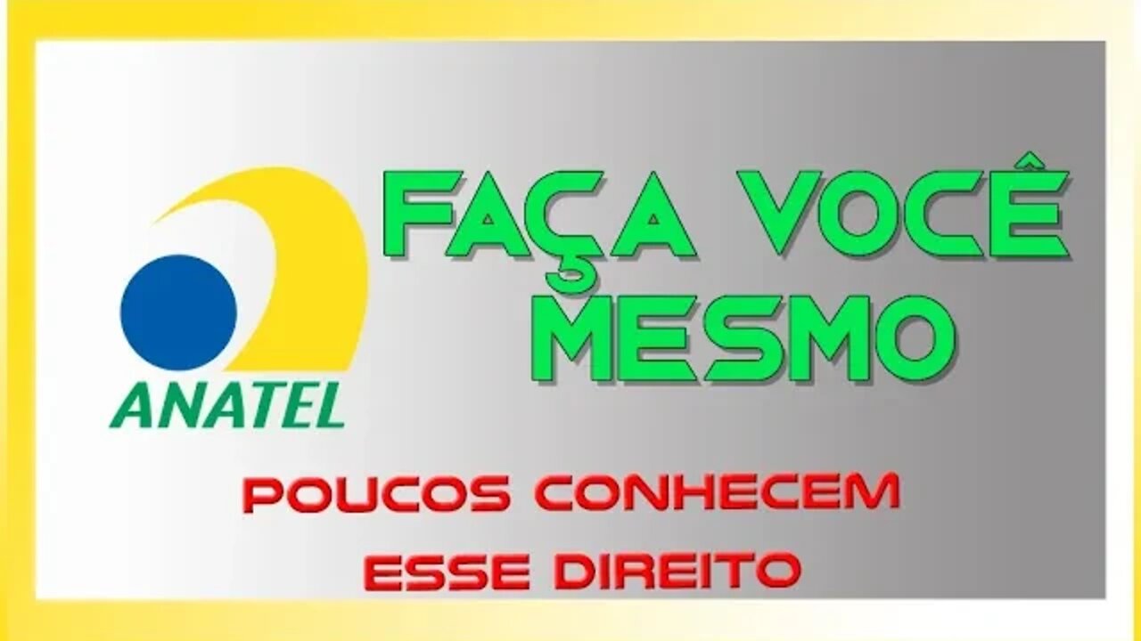 PASSO A PASSO DE COMO RECLAMAR DIRETAMENTE COM A ANATEL - FÁCIL