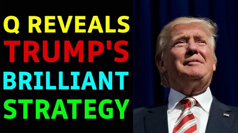 Q REVEALS TRUMP'S BRILLIANT STRATEGY UPDATE TODAY MARCH 25, 2022 - TRUMP NEWS