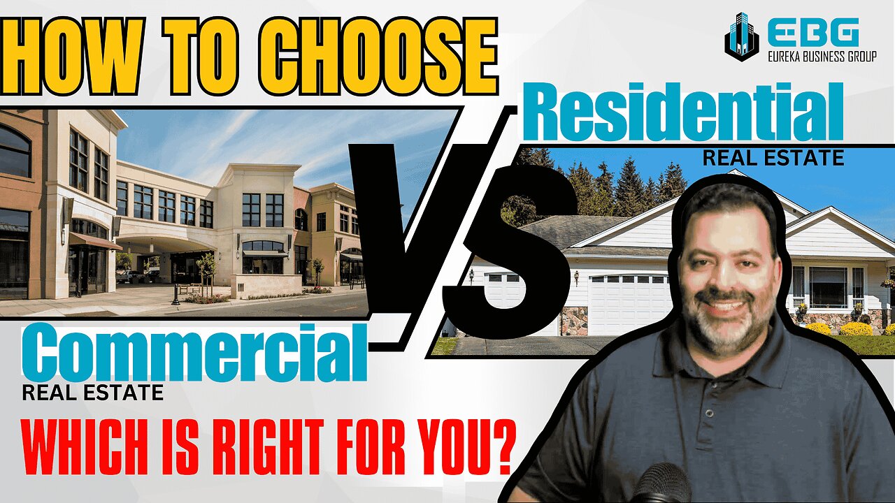 How To Choose Commercial Real Estate vs. Residential - Which is Right for You?