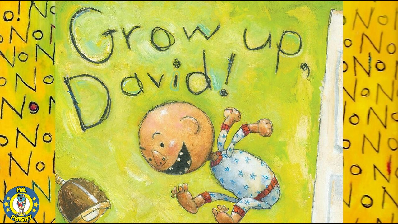 👶Grow Up David! | Wonderfully Read by Mr. Phishy!