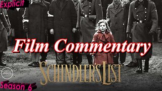 Schindler's List (1993) - Film Fanatic Commentary - Season 6