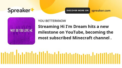 Streaming Hi I'm Dream hits a new milestone on YouTube, becoming the most subscribed Minecraft chann