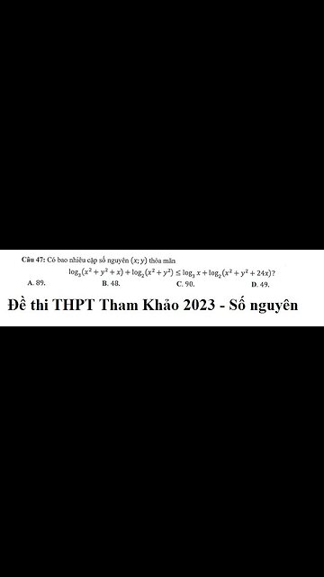 Đề thi Tham Khảo THPT 2023 - Câu 47: Có bao nhiêu cặp số nguyên (x;y) thỏa mãn: log3(x^2+y^2+x)+log2