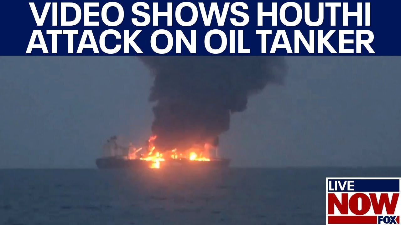 WATCH: Explosion as Houthi rebels attack oil tanker in Red Sea | LiveNOW from FOX