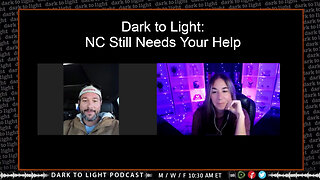 Dark to Light: NC Still Needs Your Help