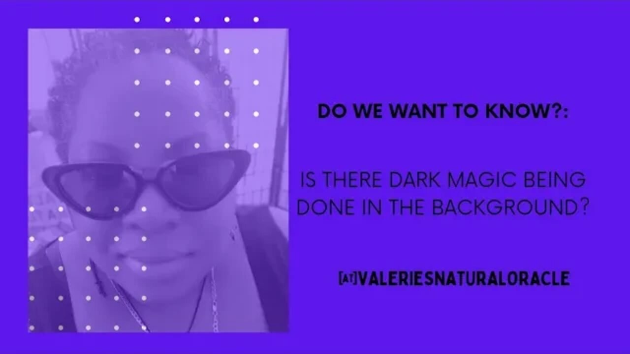 IS THERE DARK MAGIC BEING DONE IN THE BACKGROUND?#valeriesnaturaloracle #soulmate #karmic #darkmagic