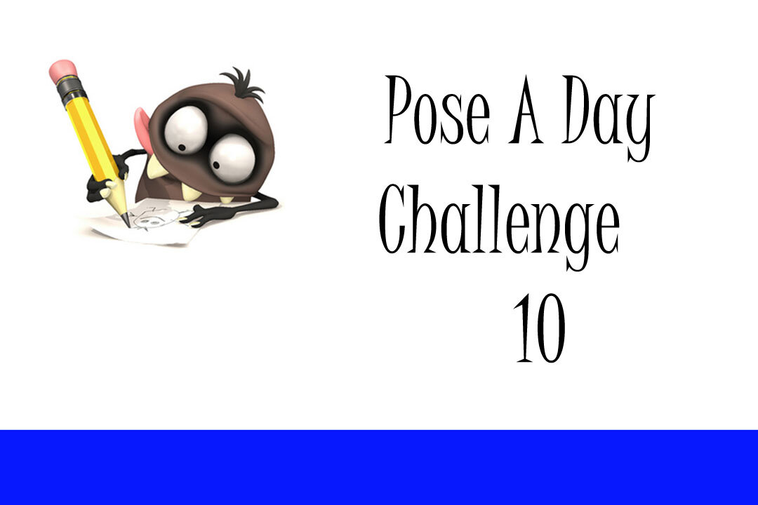 Pose A Day Challenge 10