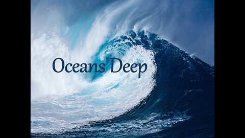 Oceans Deep