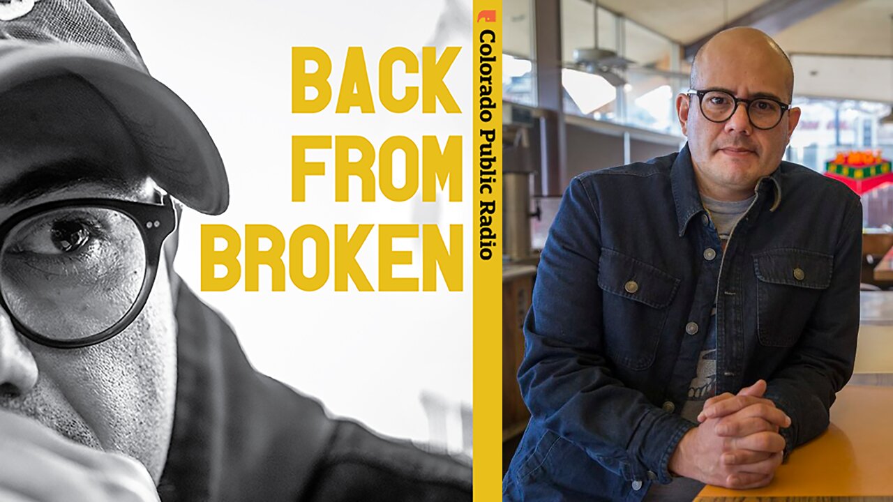 Colorado Public Radio’s “Back from Broken” highlights stories of addiction, struggle and recovery