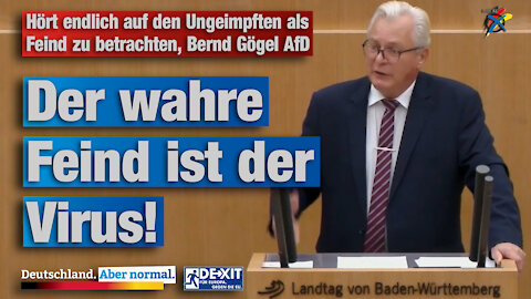 Hört endlich auf den Ungeimpften als Feind zu betrachten, Bernd Gögel AfD