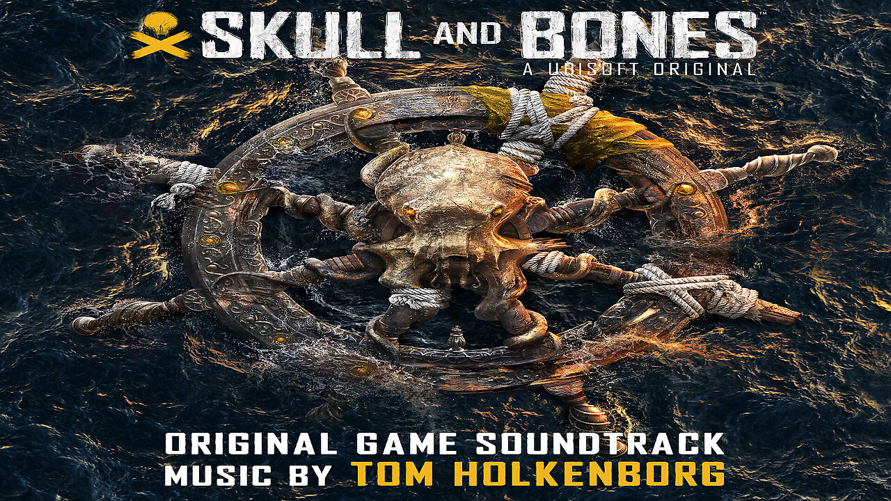 Skull and Bones (Original Game Soundtrack) Album.