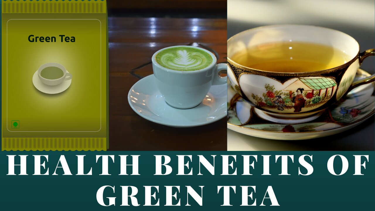 8 Remarkable Health Benefits Of Green Tea