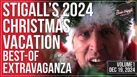 Stigall's 2024 Christmas Vacation Best-Of Extravaganza Vol. 1