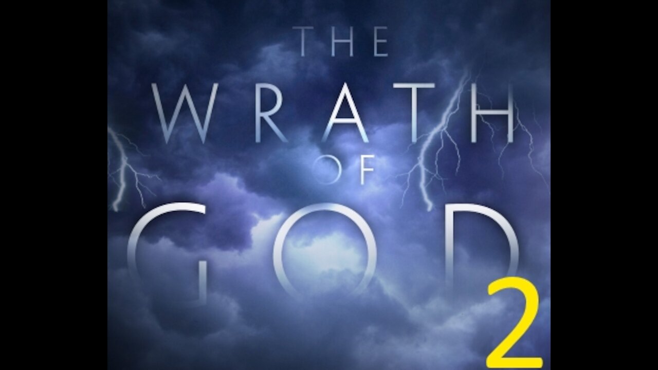 The Wrath of God (Part 2)