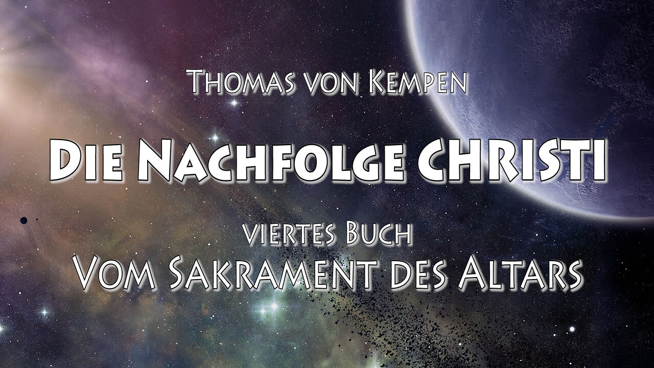 DIE NACHFOLGE CHRISTI 4. BUCH 10. Kap - DIE HEILIGE KOMMUNION DARF N. LEICHTHIN UNTERLASSEN WERDEN