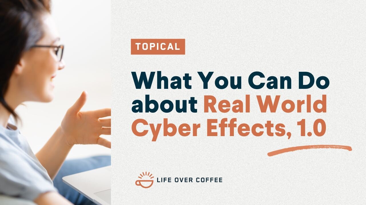 What You Can Do about Real World Cyber Effects, 1 0