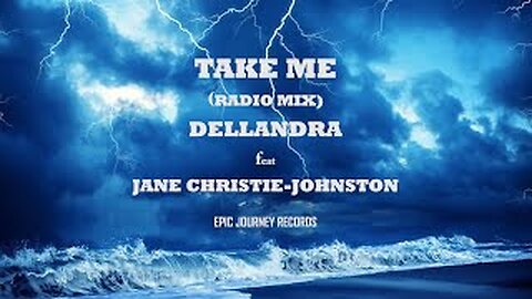 TAKE ME (RADIO MIX) - DELLANDRA feat JANE CHRISTIE-JOHNSTON