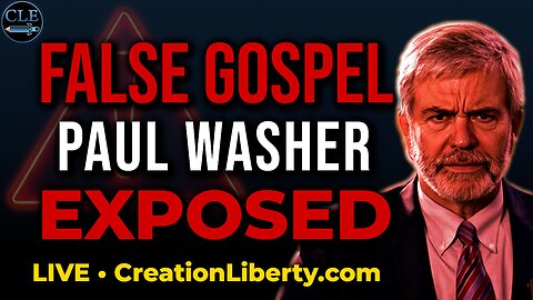 Paul Washer's False Gospel | 8-7-24 | creationliberty.com