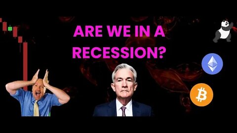 Are We In A Recession? -- What does it mean for Crypto?