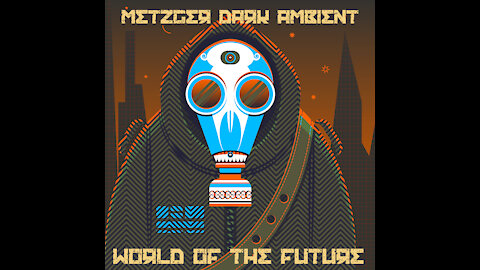 World of the Future (Experimental Dark Ambient) Metzger Dark Ambient