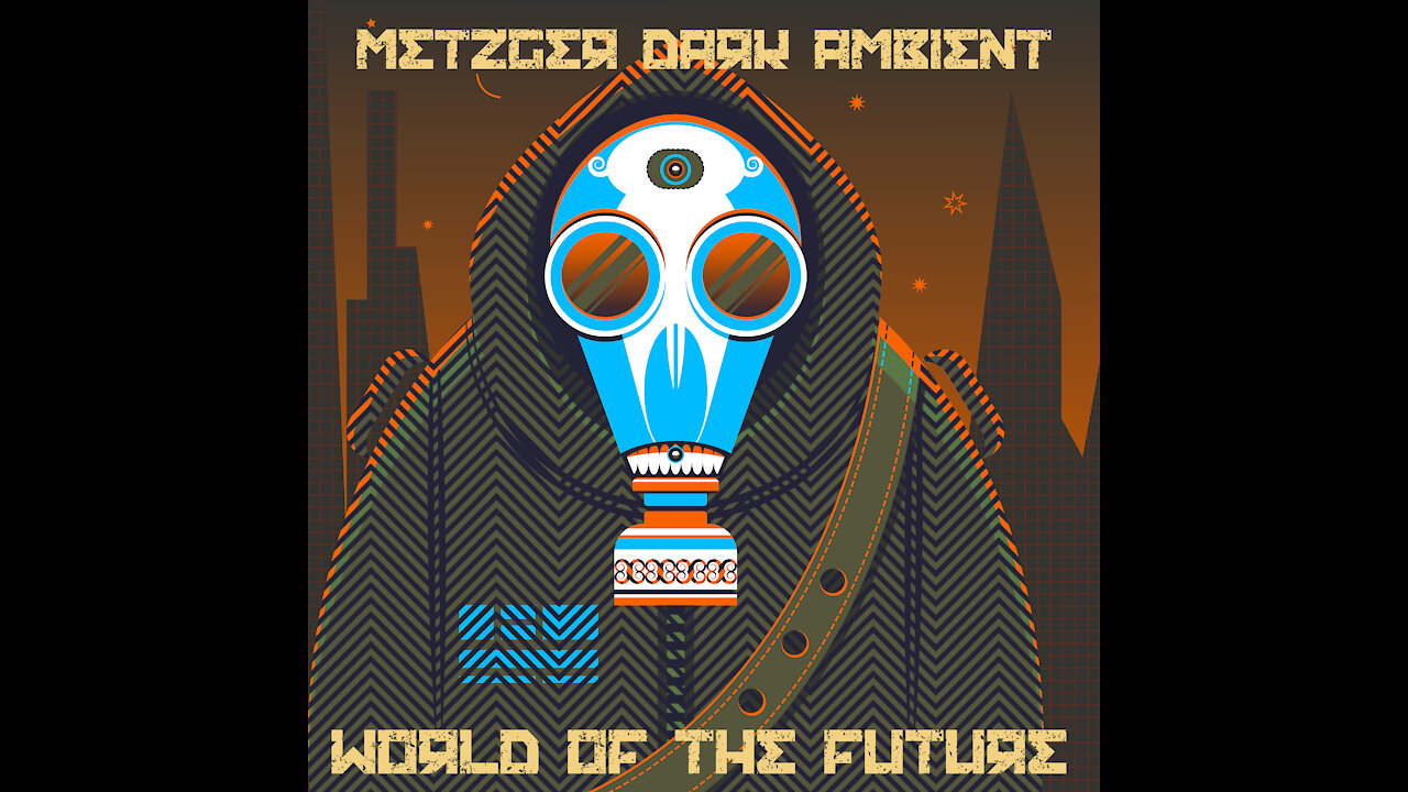 World of the Future (Experimental Dark Ambient) Metzger Dark Ambient