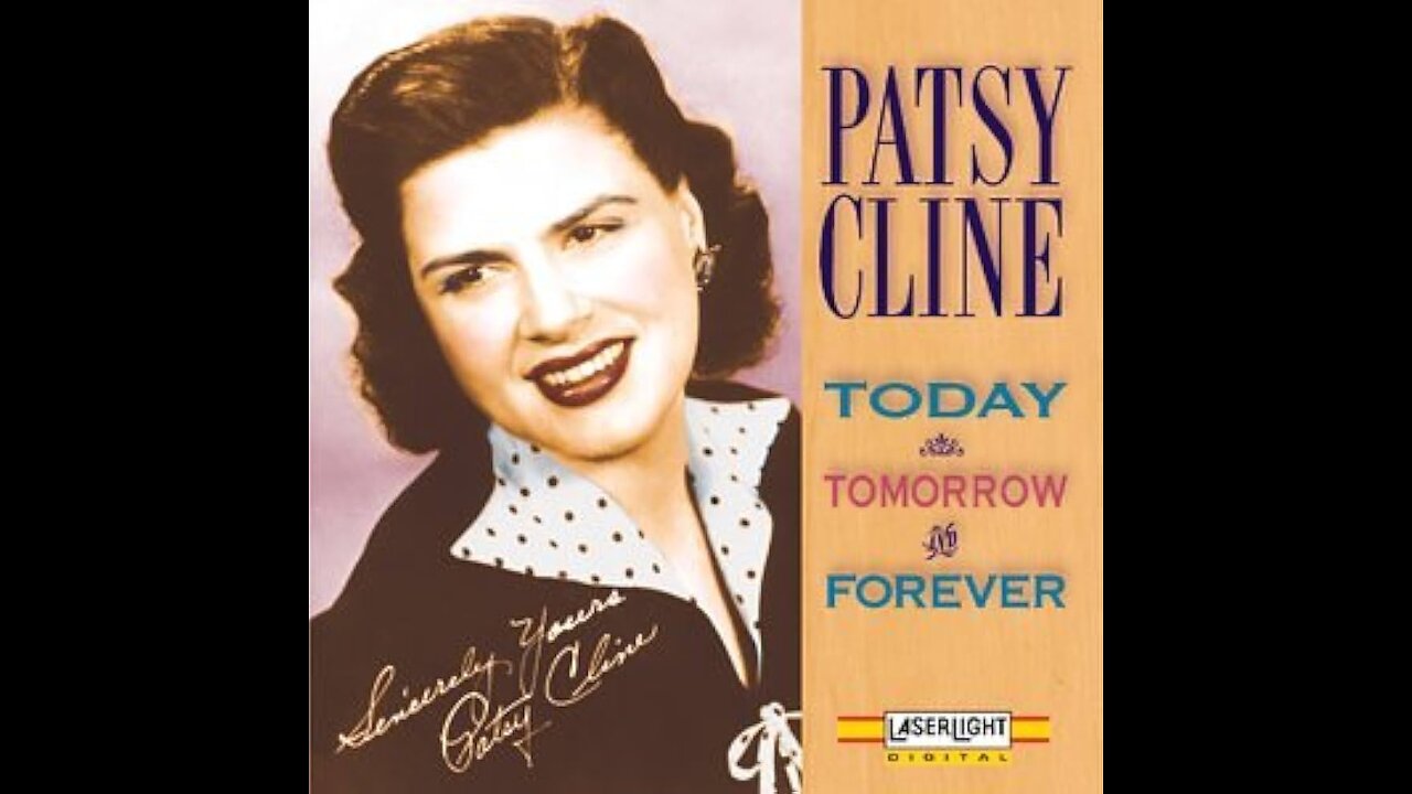 Patsy Cline - Today Tomorrow Forever