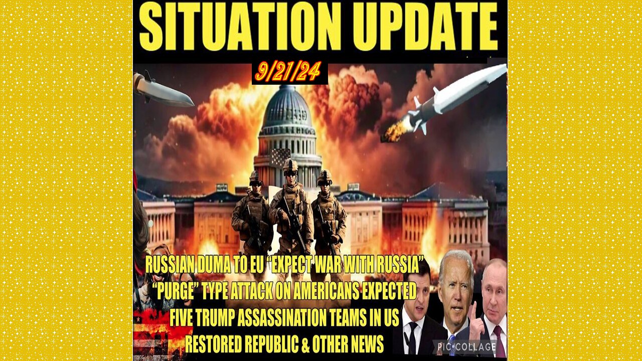 SITUATION UPDATE 9/21/24 - No way out, Assassination Teams, War With Russia, Purge Attack In Us