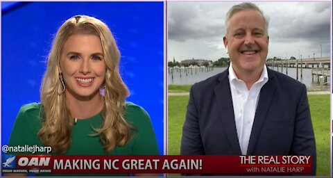 The Real Story - OAN Keeping NC Great with Michael Whatley