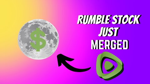 Rumble stock is trading NOW!! (MERGER APPROVED)