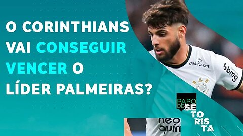 Corinthians ou Palmeiras: quem vai GANHAR o JOGAÇO de amanhã em Itaquera? | PAPO DE SETORISTA